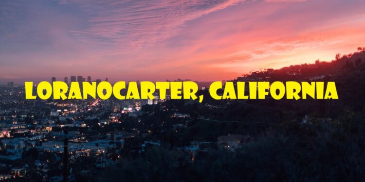 Loranocater California
