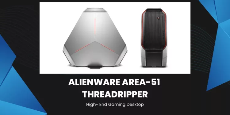 Alienware Area-51 Threadripper