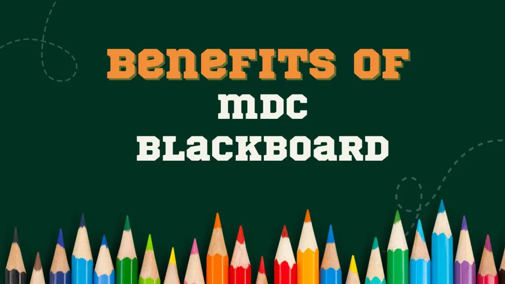 Benefits of MDC Blackboard