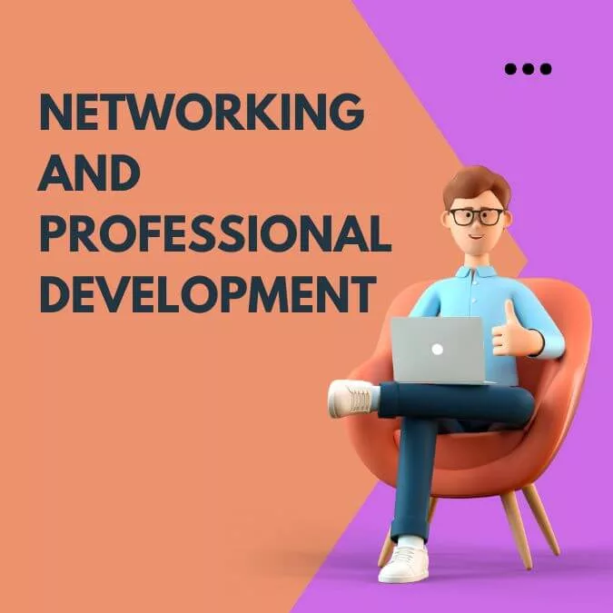 Networking and Professional Development