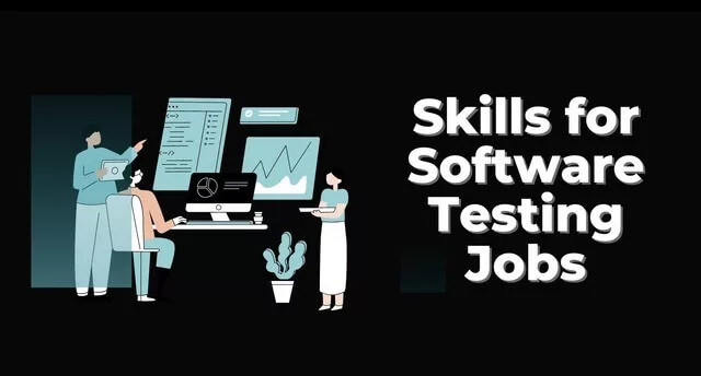 skills for software testing jobs