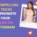 7 Compelling Tricks to Promote Your Blog on Instagram 