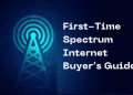 First-Time Spectrum Internet Buyer’s Guide