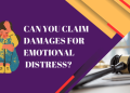 Can you claim damages for emotional distress?