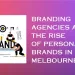 Rise of Personal Brands in Melbourne
