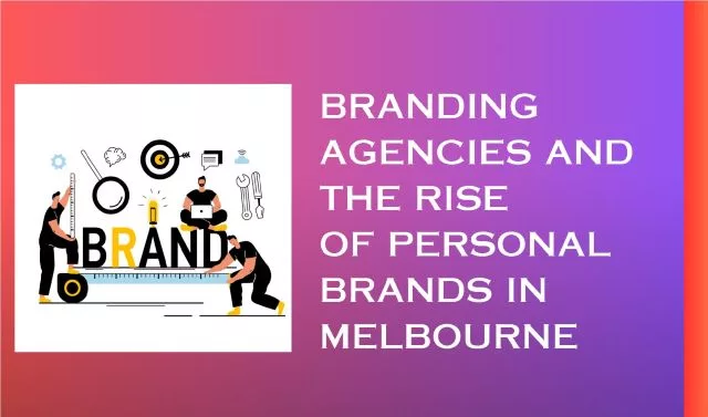 Rise of Personal Brands in Melbourne