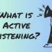 what is active listening