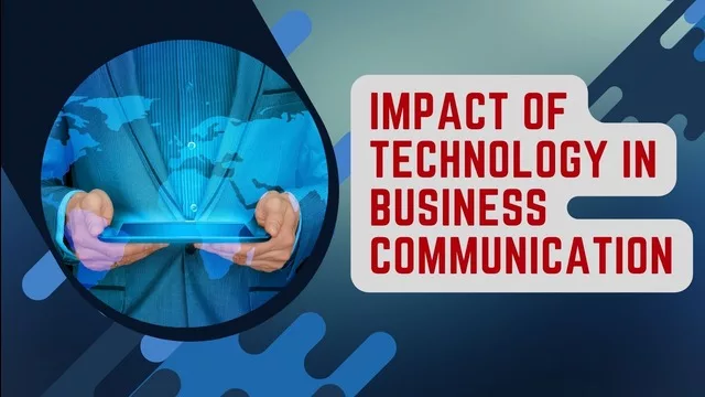 Impact of Technology in Business Communication