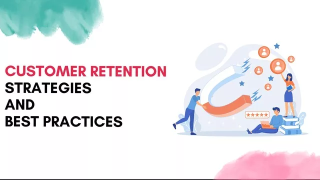 customer retention strategies and practices