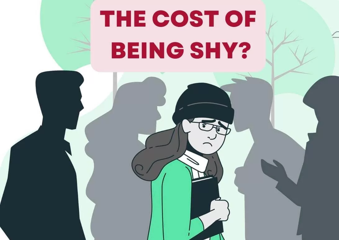 cost of being shy