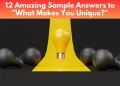 12 answers to what makes you unique