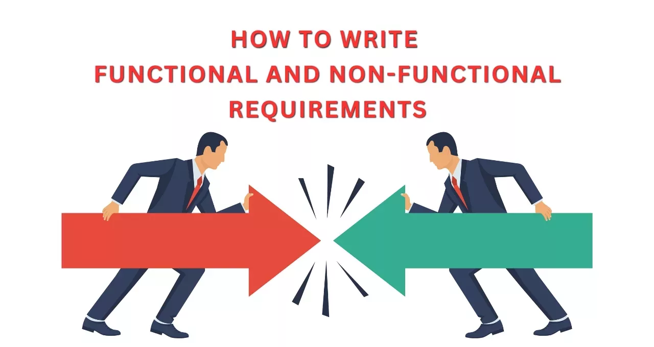 How to Write Functional and Non-Functional Requirements