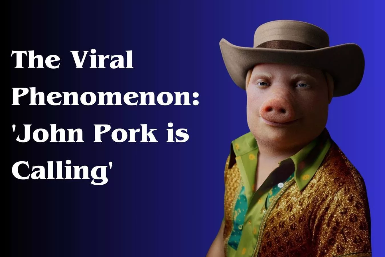 The Viral Phenomenon: 'John Pork is Calling'