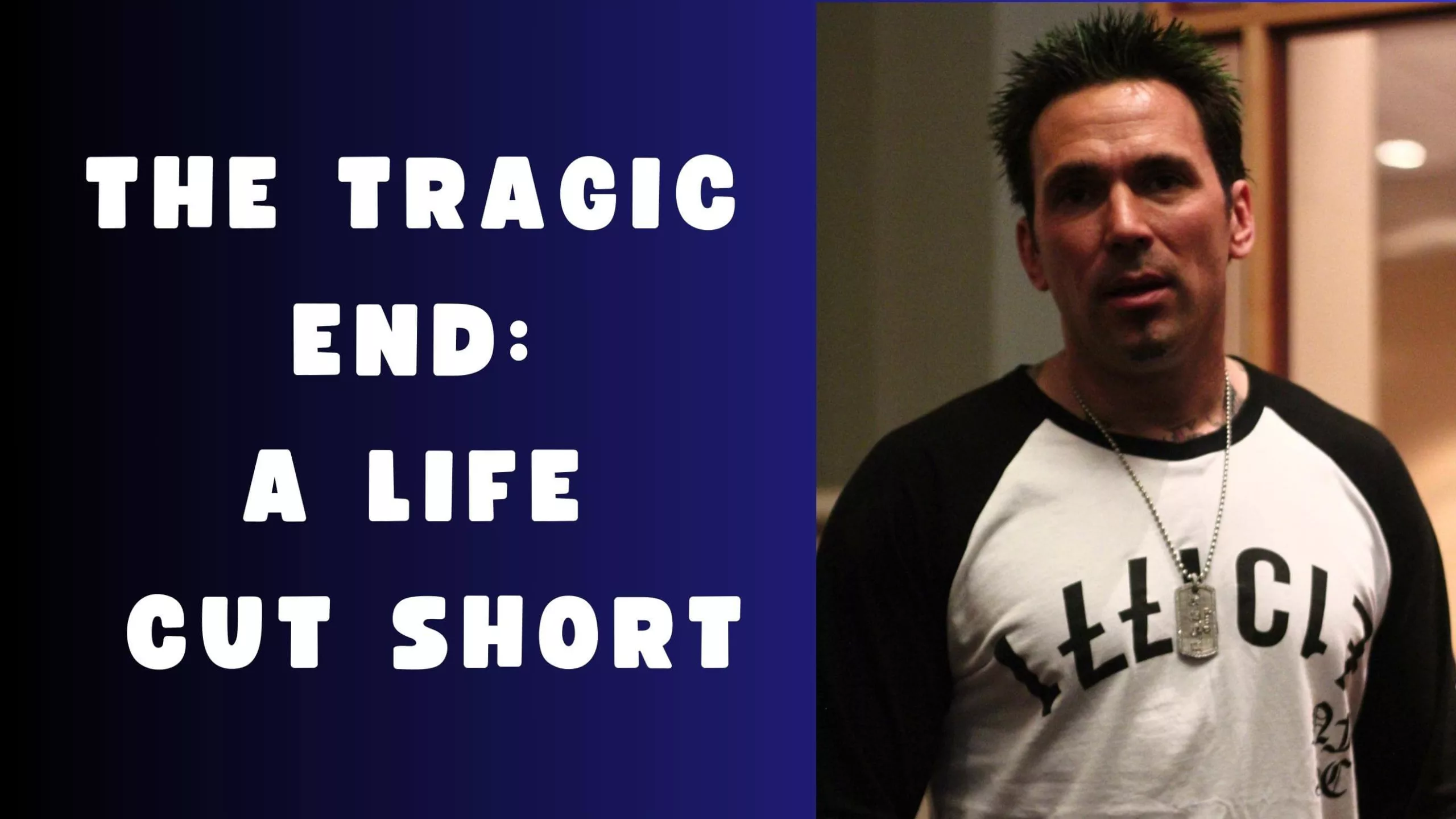The Tragic End: A Life Cut Short