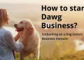 How to start a Dawg Business