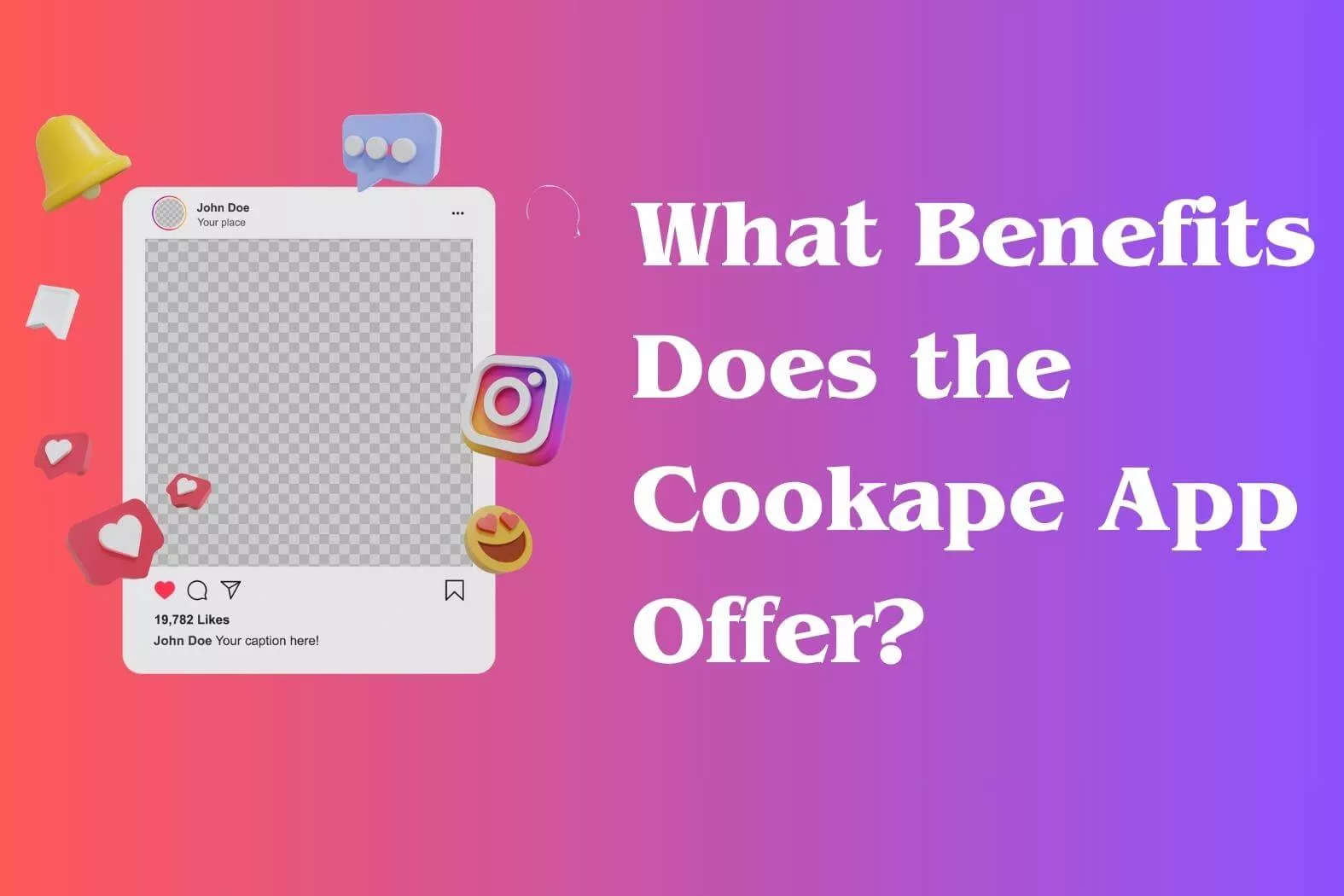 What Benefits Does the Cookape App Offer?