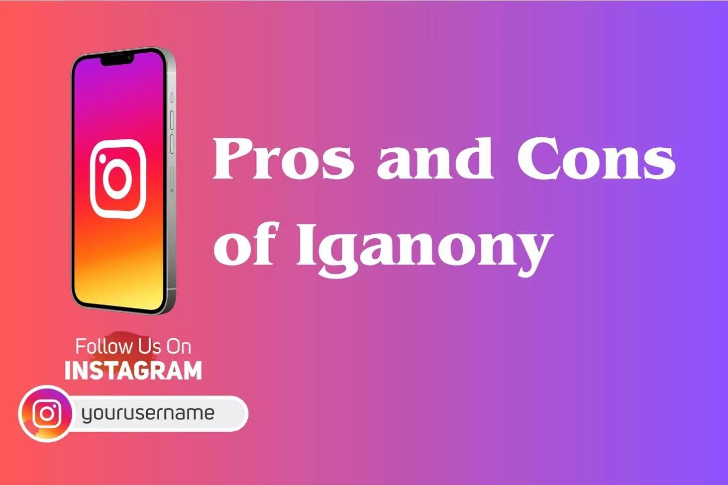 Pros and Cons of Iganony