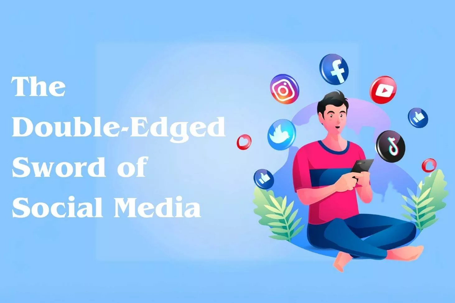 The Double-Edged Sword of Social Media