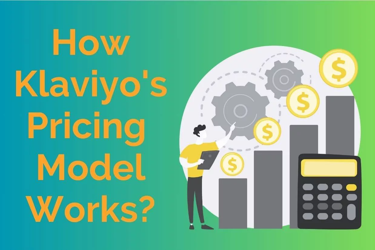 How Klaviyo's Pricing Model Works?
