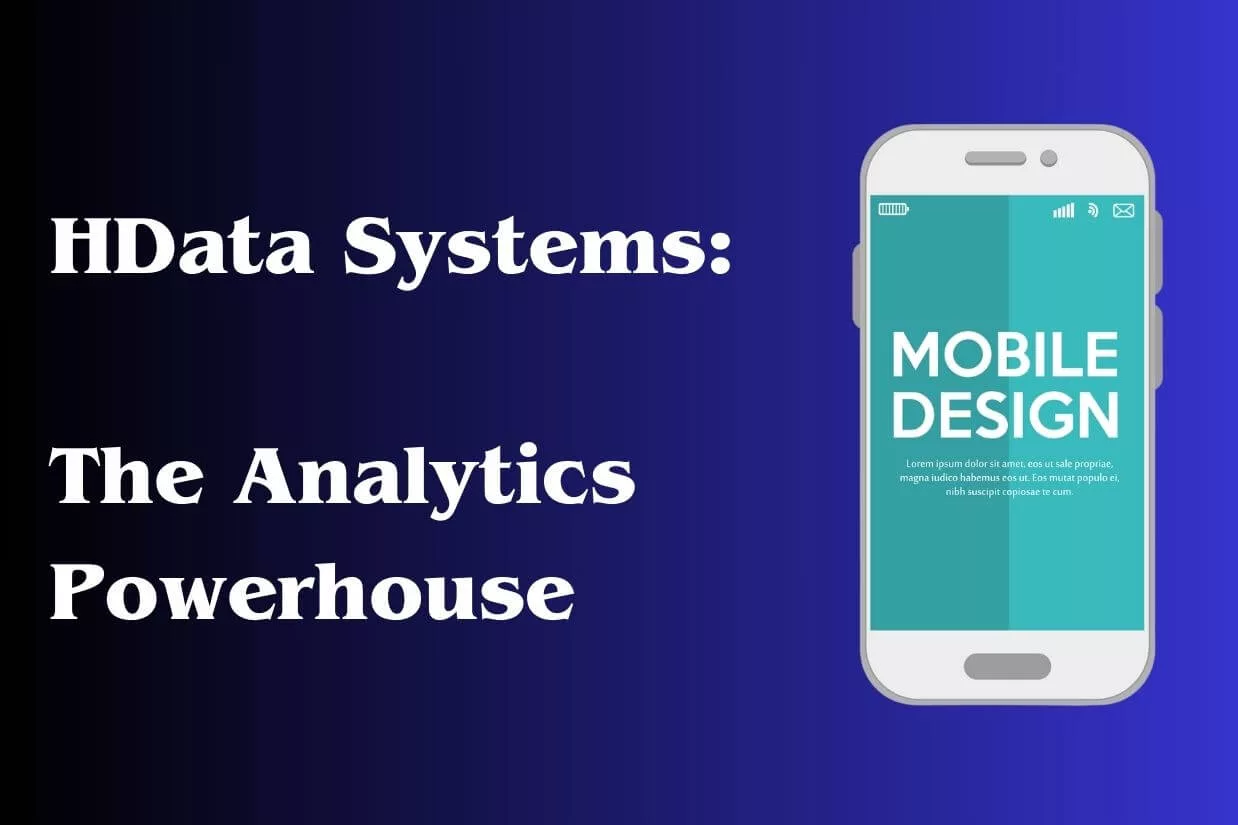 HData Systems: The Analytics Powerhouse
