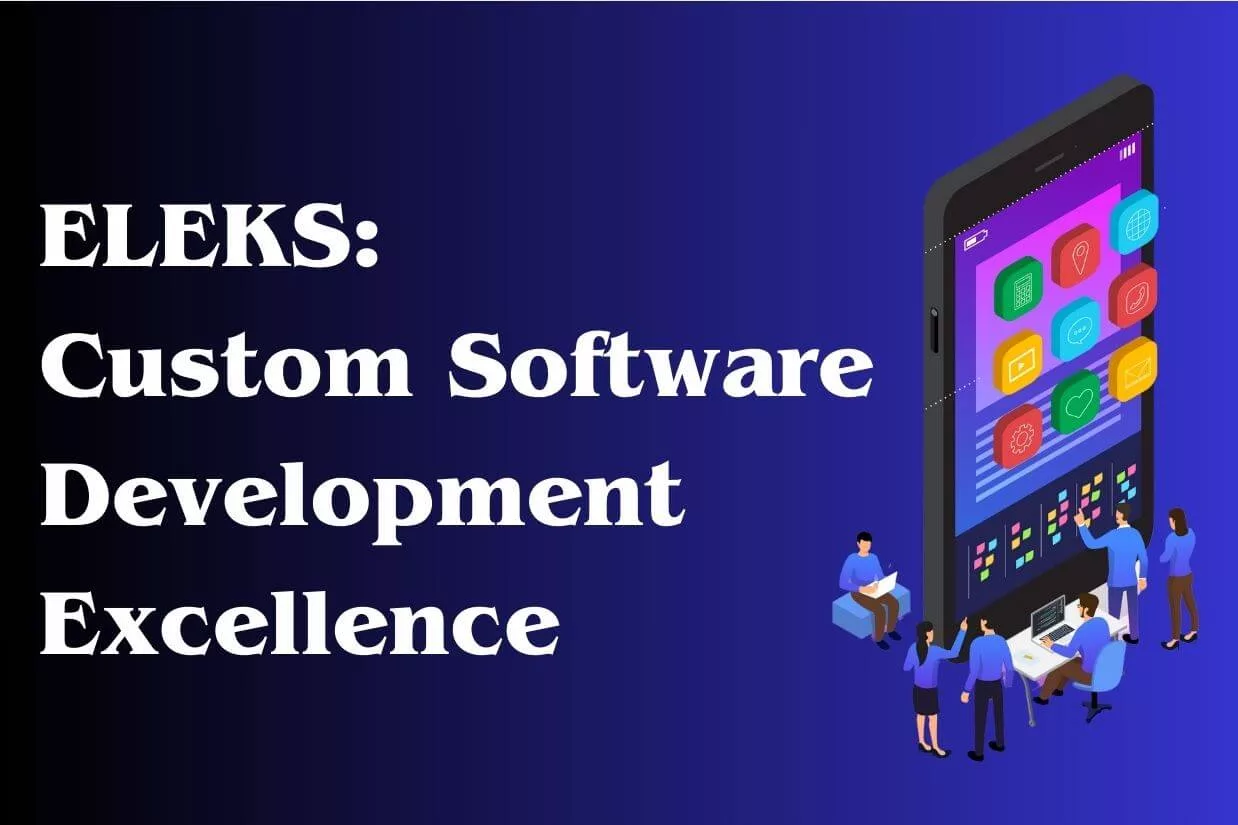 ELEKS: Custom Software Development Excellence