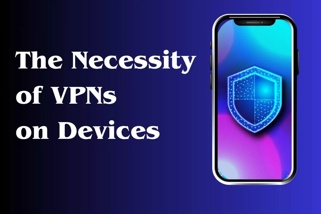 necessity of vpns