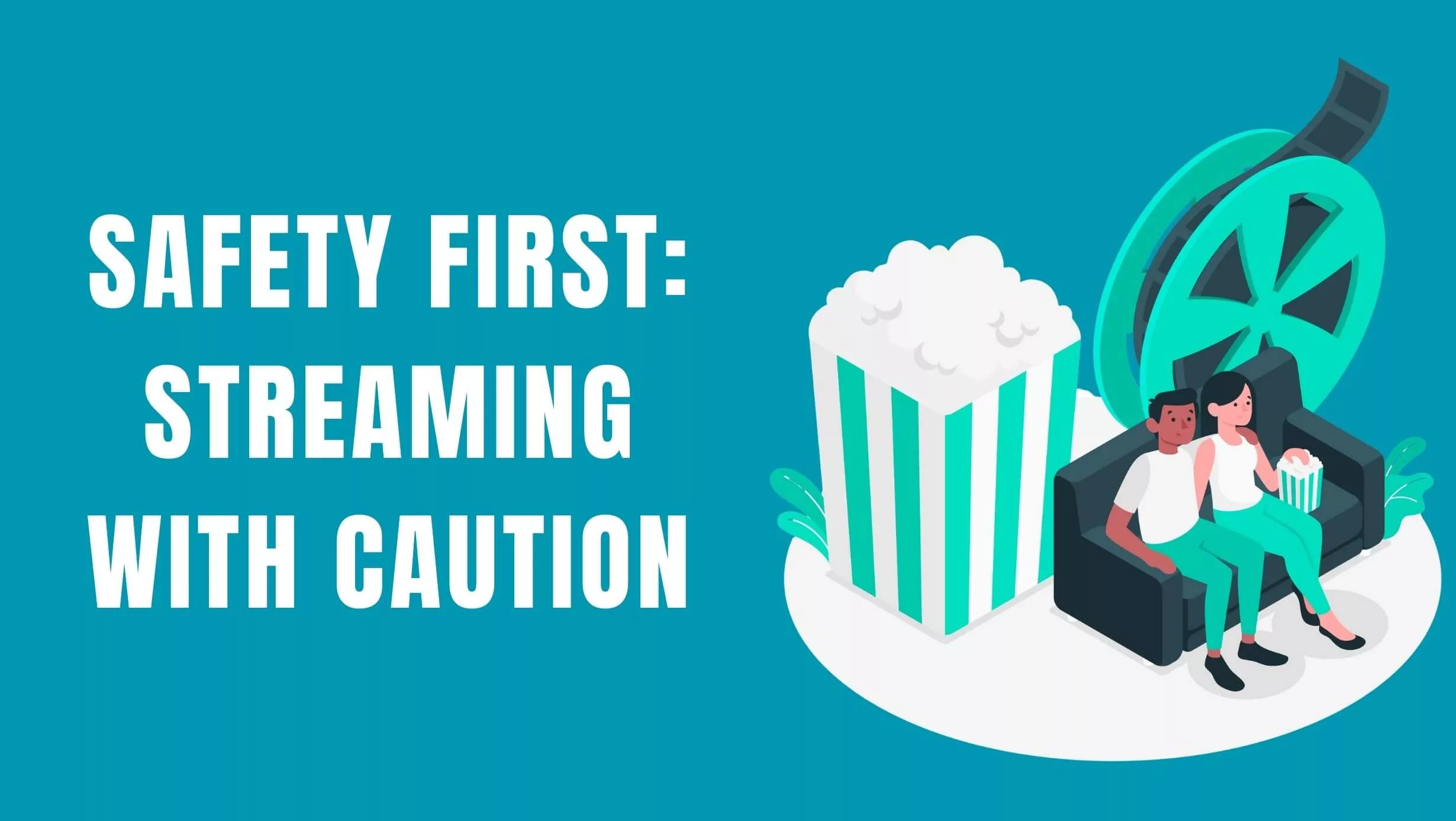 online streaming platforms safety