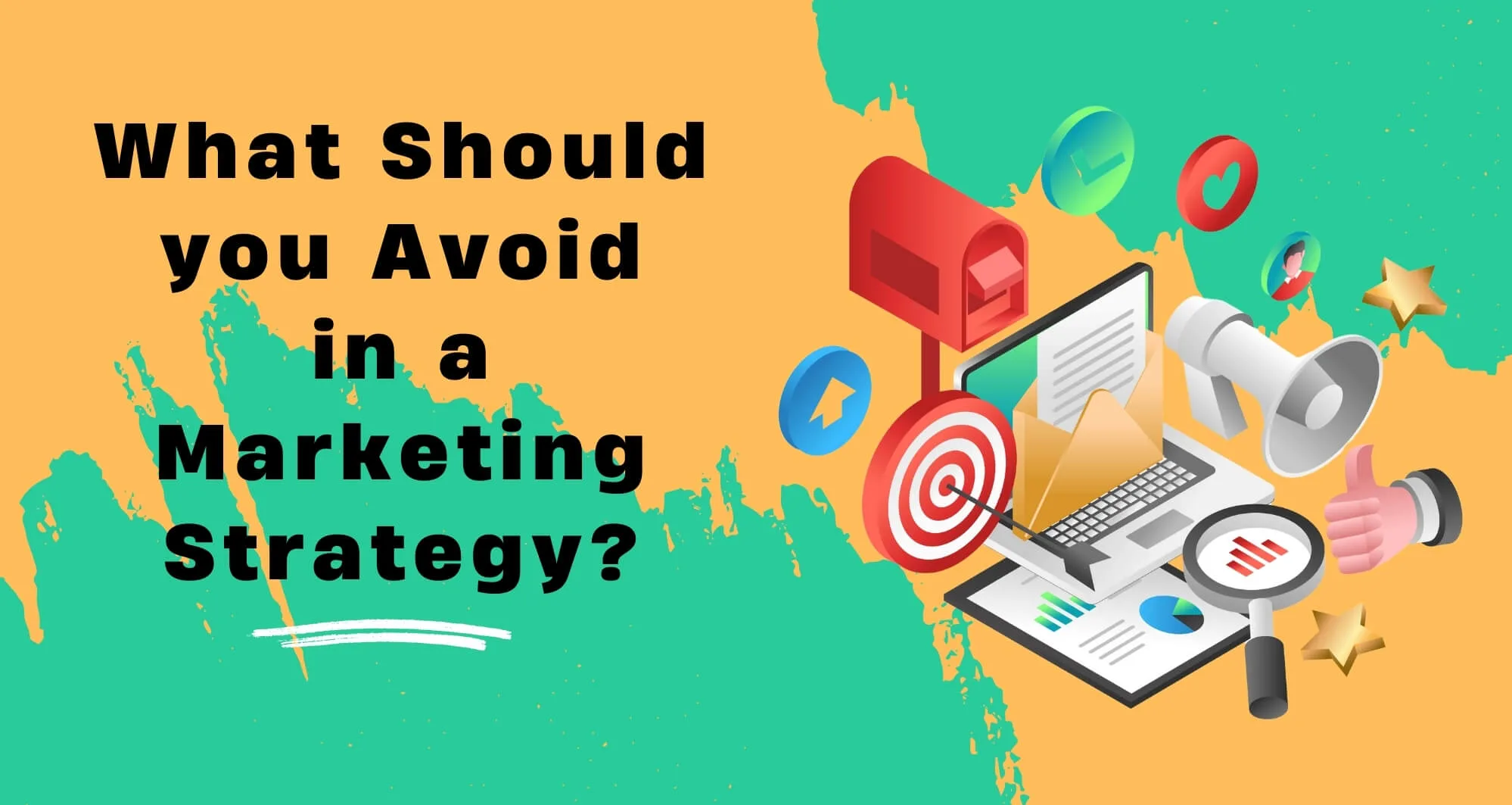 What Should you Avoid in a Marketing Strategy?