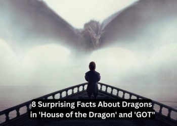 8 Surprising Facts About Dragons in 'House of the Dragon' and 'GOT"