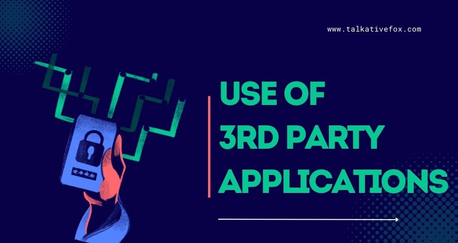 Use of 3rd Party Applications